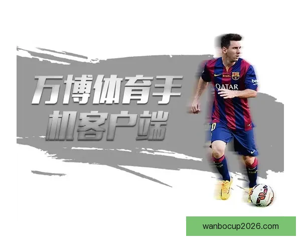 万博体育下载：畅享全球赛事直播与娱乐体验的最佳选择